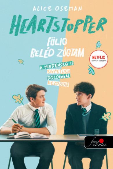Könyv Heartstopper - Fülig beléd zúgtam (Szívdobbanás 1.) (Alice Oseman)