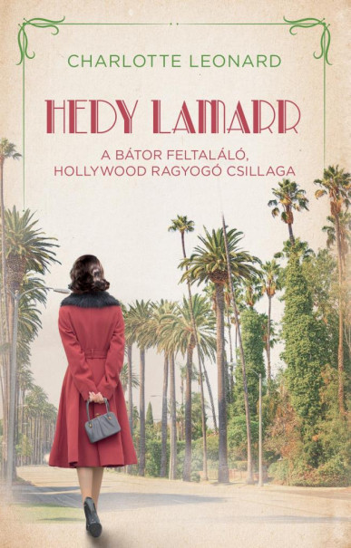 Könyv Hedy Lamarr  - A bátor feltaláló, Hollywood ragyogó csillaga (Charlott