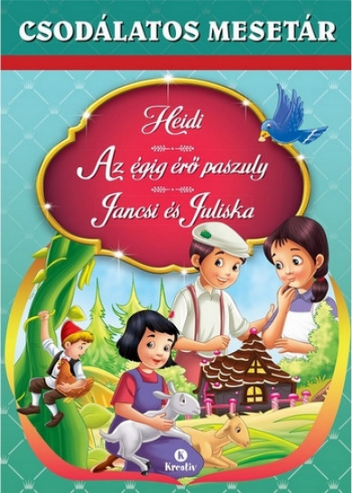 Könyv Heidi - Az égig érő paszuly - Jancsi és Juliska