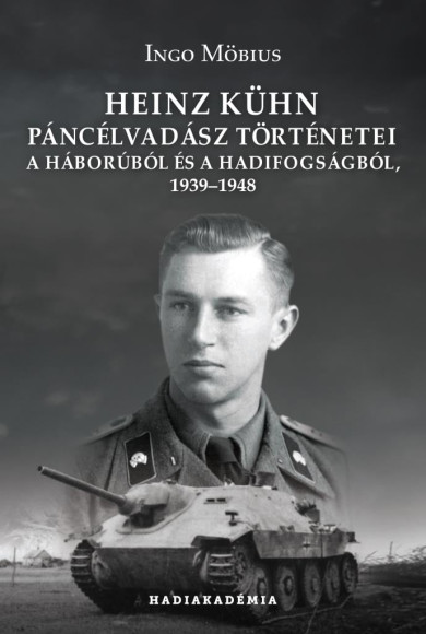 Könyv Heinz Kühn páncélvadász történetei a háborúból és a hadifogságból, 193