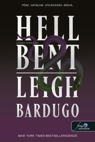Könyv Hell Bent - Tuzön-vízen át (Alex Stern 2.) (Leigh Bardugo)