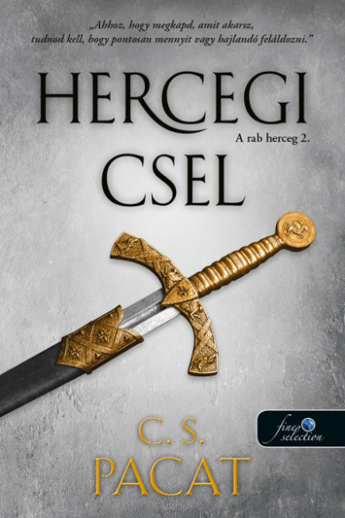 Könyv Hercegi csel - A rab herceg 2. (C. S. Pacat)