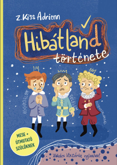 Könyv Hibátland története (Z. Kiss Adrienn)