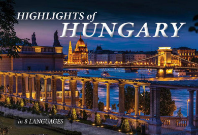 Könyv Highlights of HUNGARY (Kolozsvári Ildikó)