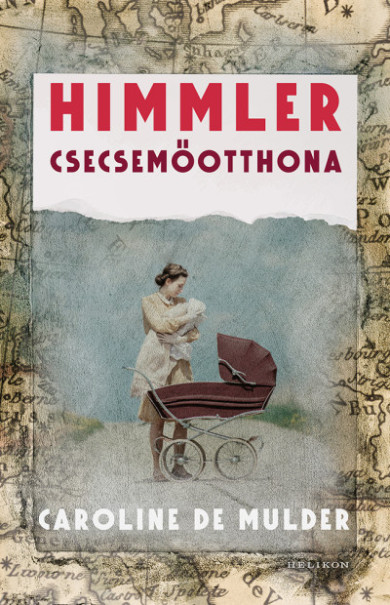 Könyv Himmler csecsemőotthona (Caroline De Mulder)