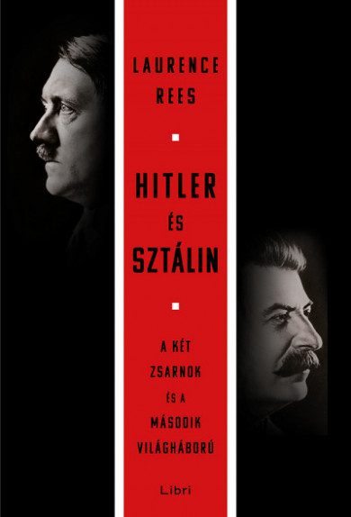 Könyv Hitler és Sztálin - A két zsarnok és a második világháború (Laurence R