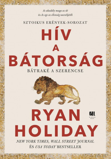 Könyv Hív a bátorság (Ryan Holiday)