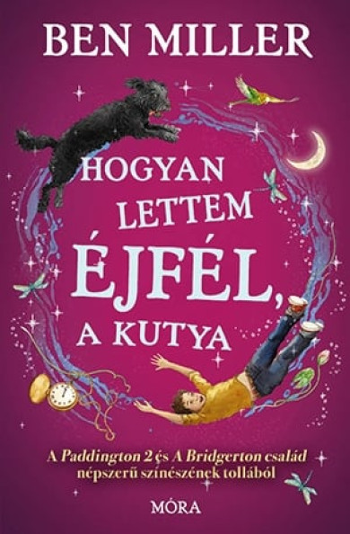 Könyv Hogyan lettem Éjfél, a kutya (Ben Miller)