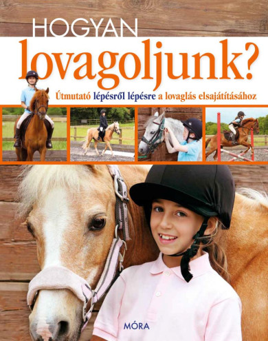 Könyv Hogyan lovagoljunk?