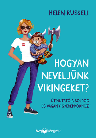 Könyv Hogyan neveljünk vikingeket? (Helen Russell)