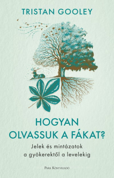 Könyv Hogyan olvassuk a fákat? (Tristan Gooley)