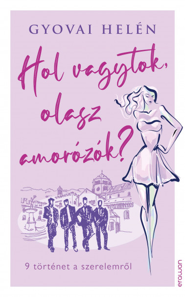 Könyv Hol vagytok, olasz amorózók? (Gyovai Helén)