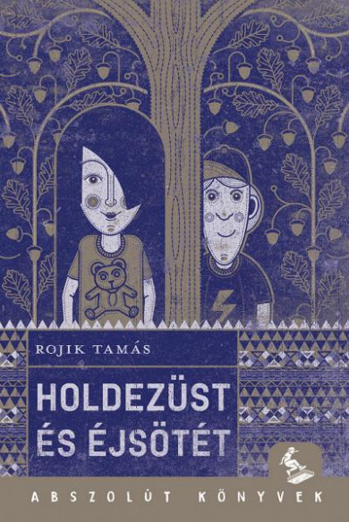 Könyv Holdezüst és éjsötét (Rojik Tamás)