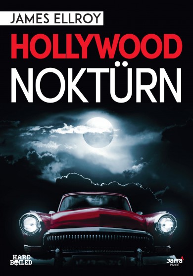 Könyv Hollywood noktürn (James Ellroy)