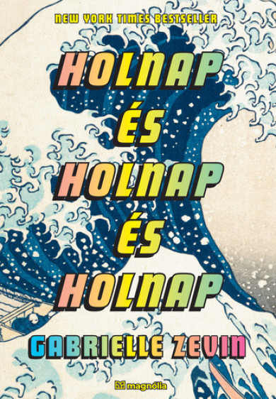 Könyv Holnap és holnap és holnap (Gabrielle Zevin)