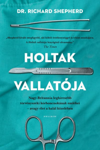 Könyv Holtak vallatója (Dr. Richard Shepherd)