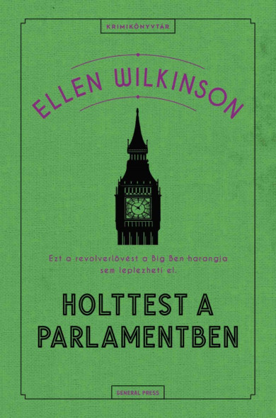 Könyv Holttest a parlamentben (Ellen Wilkinson)