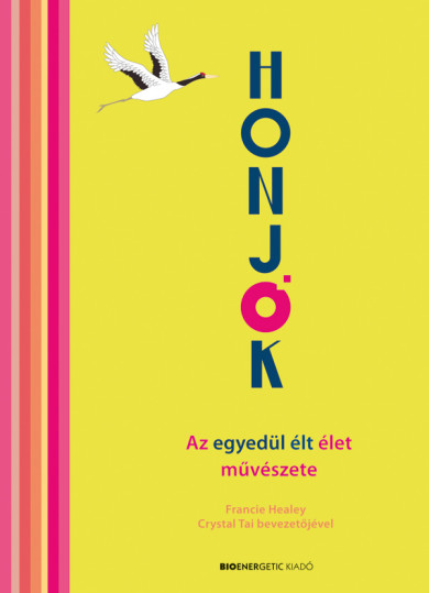 Könyv HONJOK - Az egyedül élt élet művészete (Francie Healey)