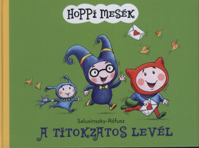 Könyv Hoppi mesék - A titokzatos levél (Salusinszky Miklós)