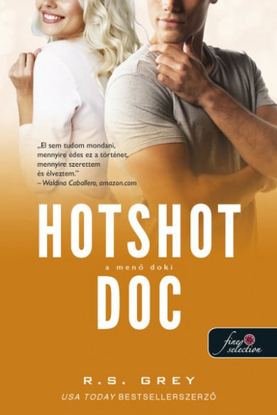 Könyv Hotshot Doc - A menő doki (R. S. Grey)