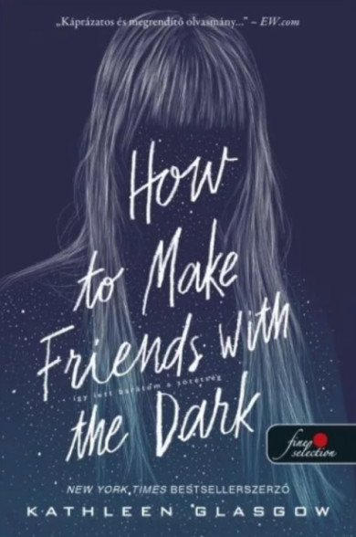 Könyv How to Make Friends with the Dark - Így lett barátom a sötétség (Kathl