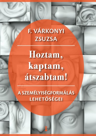 Könyv Hoztam,kaptam,átszabtam! (F. Várkonyi Zsuzsa)