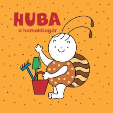 Könyv Huba, a homokbogár (Bartos Erika)