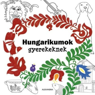 Könyv Hungarikumok gyerekeknek