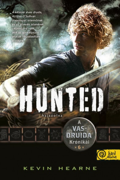 Könyv Hunted - Hajszolva (A Vasdruida Krónikái 6.) (Kevin Hearne)