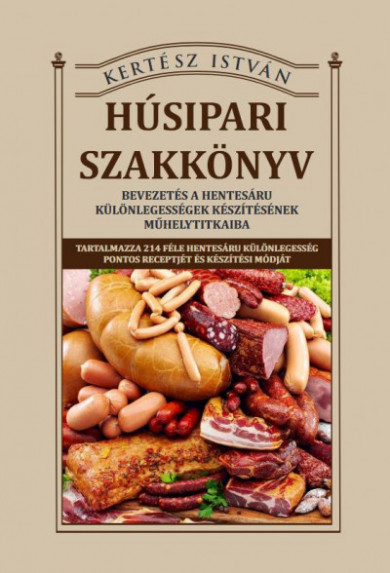 Könyv Húsipari szakkönyv (Kertész István)