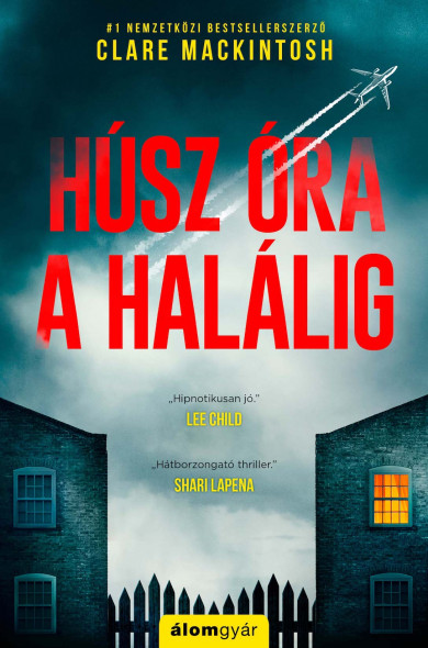 Könyv Húsz óra a halálig (Clare Mackintosh)