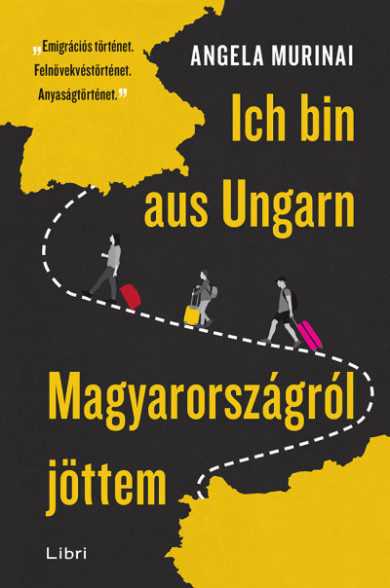 Könyv Ich bin aus Ungarn - Magyarországról jöttem (Angela Murinai)