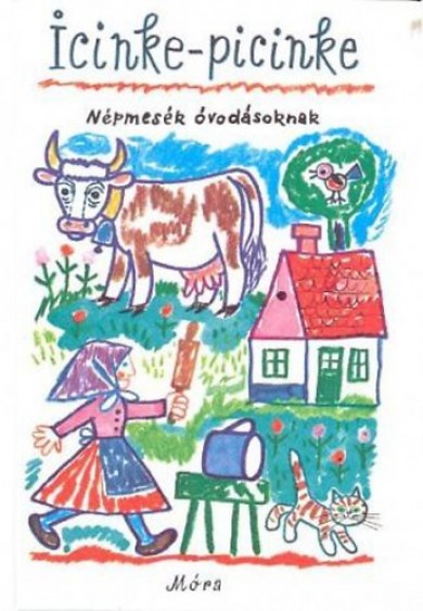 Könyv Icinke-picinke Népmesék óvodásoknak (Dr. Kovács Ágnes)