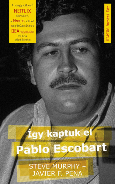 Könyv Vadászat Pablo Escobarra (Steve Murphy)