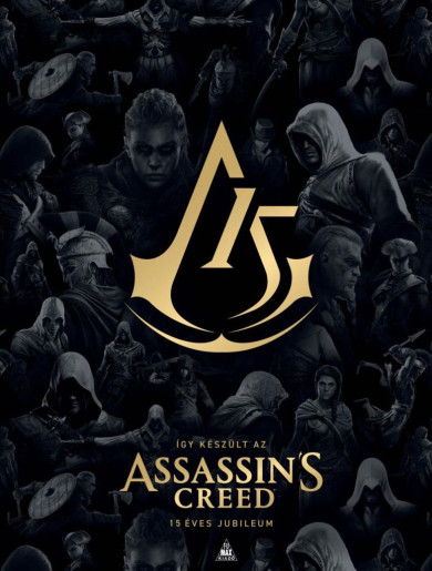 Könyv Így készült az Assassin's Creed - 15 éves jubileum