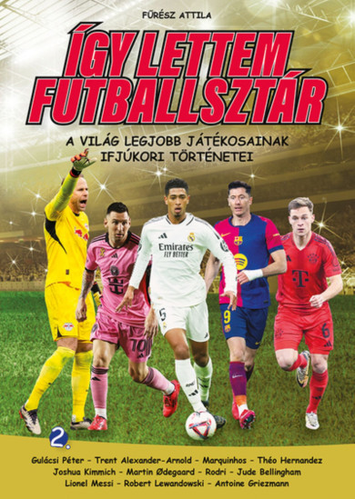 Könyv Így lettem futballsztár 2. - A világ legjobb játékosainak ifjúkori tör