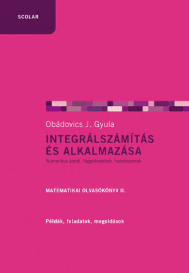 Könyv Integrálszámítás és alkalmazása (2. kiadás) (Obádovics J. Gyula)