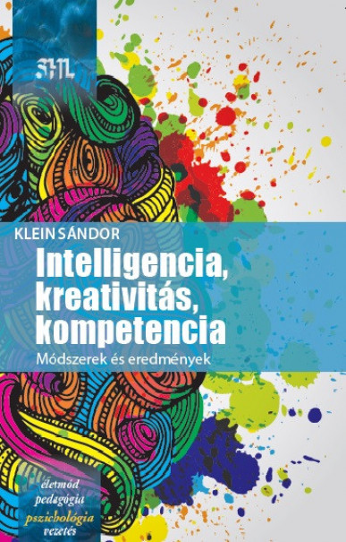 Könyv Intelligencia, kreativitás, kompetencia (Klein Sándor)