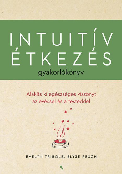 Könyv Intuitív étkezés gyakorlókönyv (Elyse Resch)