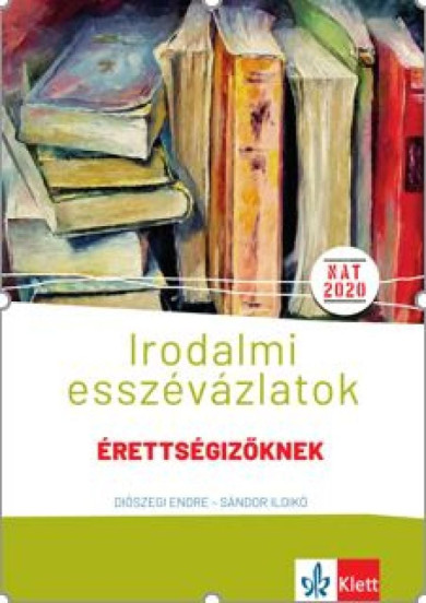 Könyv Irodalmi esszévázlatok érettségizőknek közép- és emelt szinten (Diósze