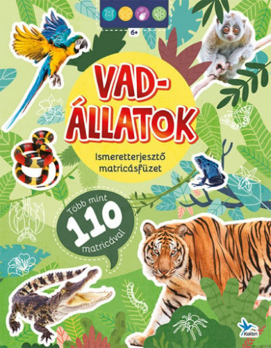 Könyv Ismeretterjesztő matricásfüzet - Vadállatok - Több mint 110 matricával