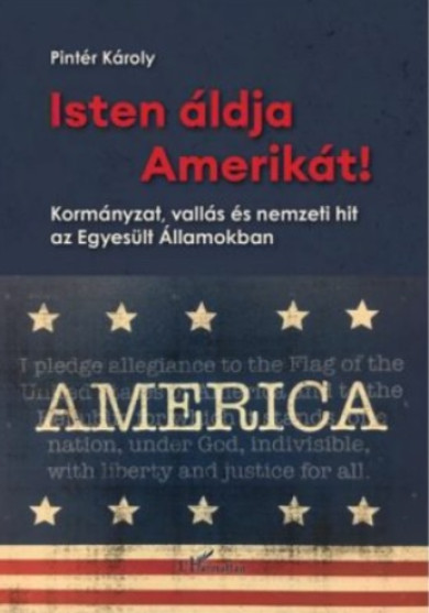 Könyv Isten áldja Amerikát! (Pintér Károly)
