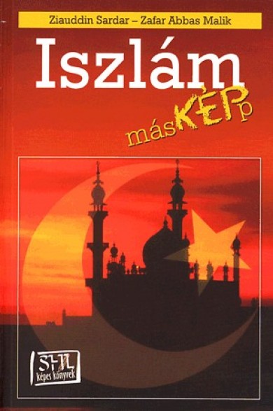 Könyv Iszlám másKÉPp (Ziauddin Sardar)