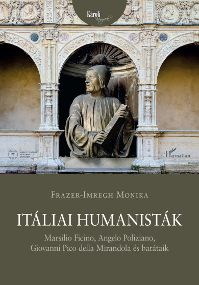Könyv Itáliai humanisták (Frazer-Imregh Monika)