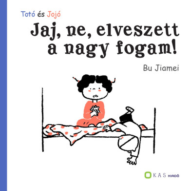 Könyv Jaj, ne, elveszett a nagy fogam! (Bu Jiamei)