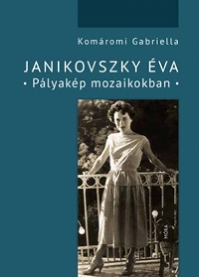 Könyv Janikovszky Éva - Pályakép mozaikokban (Komáromi Gabriella)