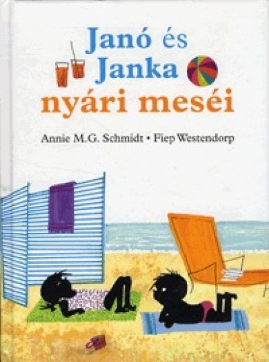 Könyv Janó és Janka nyári meséi (Annie M. G. Schmidt)
