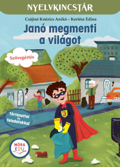 Könyv Janó megmenti a világot (Csájiné Knézics Anikó)