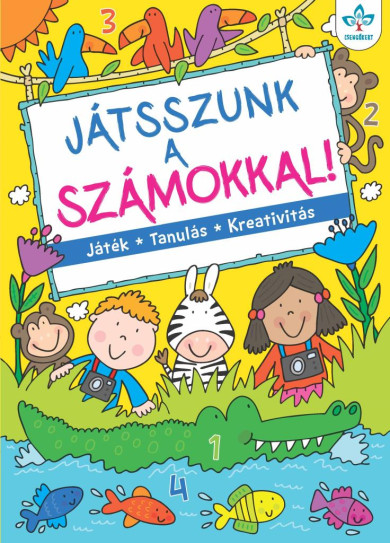 Könyv Játsszunk a számokkal! - Játék, tanulás, kreativitás