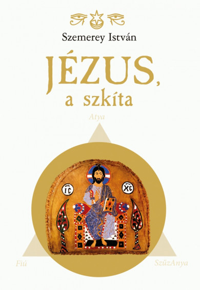 Könyv Jézus a szkíta (Szemerey István)